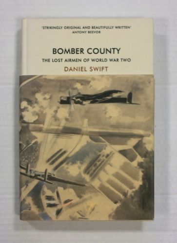 CHEAP BOOKS  ZB1329 BOMBER COUNTY THE LAST AIRMEN OF WORLD WAR TWO - DANIEL SWIFT
