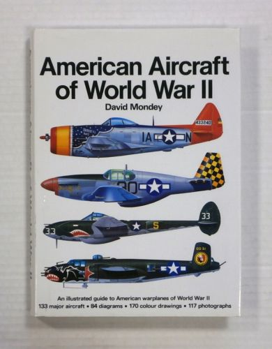 CHEAP BOOKS  ZB1342 AMERICAN AIRCRAFT OF WORLD WAR II - DAVID MONDEY