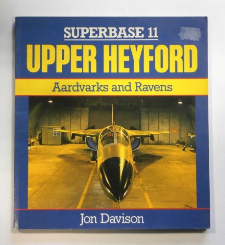 CHEAP BOOKS  ZB2377 SUPERBASE 11 UPPER HEYFORD AARDVARKS AND RAVENS - JON DAVISON