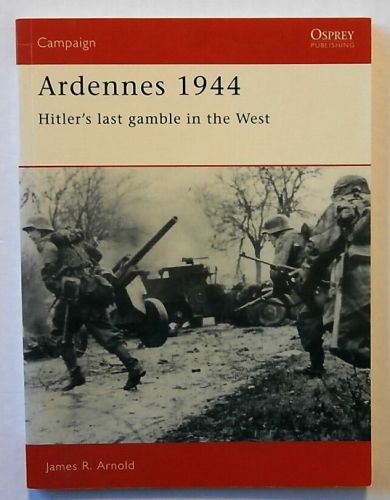 OSPREY CAMPAIGN  005. ARDENNES 1944