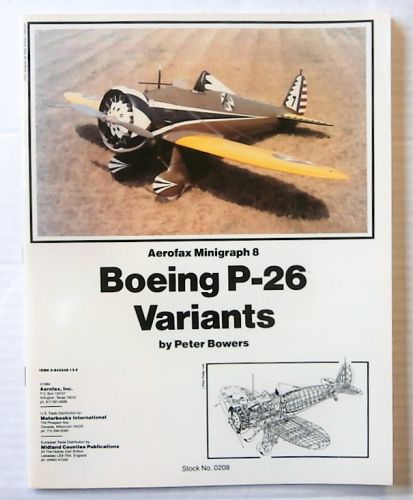 CHEAP BOOKS  ZB4656 AEROFAX MINIGRAPH 8 - BOEING P-26 VARIANTS - PETER BOWERS