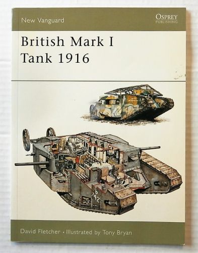 NEW VANGUARDS  100. BRITISH MARK I TANK 1916