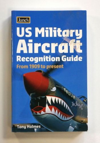 CHEAP BOOKS  ZB1503 US MILITARY AIRCRAFT RECOGNITION GUIDE FROM 1909 TO PRESENT - TONY HOLMES