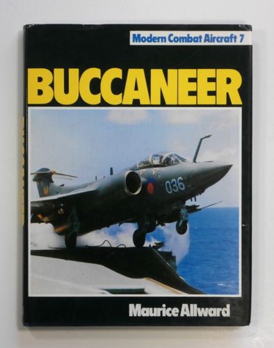 CHEAP BOOKS  ZB1592 MODERN COMBAT AIRCRAFT 7 BUCCANEER - MAURICE ALLWARD