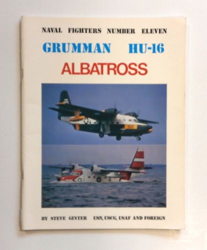 CHEAP BOOKS  ZB1652 NAVAL FIGHTERS NUMBER ELEVEN GRUMMAN HU-16 ALBATROSS
