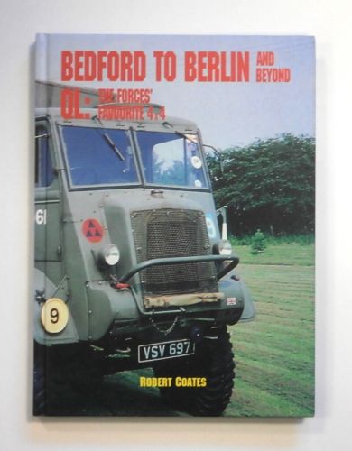 CHEAP BOOKS  ZB1737 BEDFORD TO BERLIN AND BEYOND QL THE FORCES FAVOURITE 4X4 - ROBERT COATES