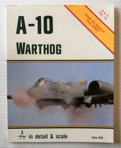CHEAP BOOKS  ZB1789 D   S VOL. 19 A-10 WARTHOG CLOSE AIR SUPPORT TANK KILLER