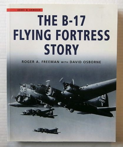 CHEAP BOOKS  ZB1780 THE B-17 FLYING FORTRESS STORY - ROGER A FREEMAN WITH DAVID OSBORNE