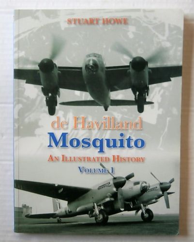 CHEAP BOOKS  ZB1805 de HAVILLAND MOSQUITO AN ILLUSTRATED HISTORY VOLUME 1 - STUART HOWE