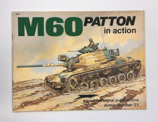 SQUADRON/SIGNAL ARMOR IN ACTION  2023. M60 PATTON 