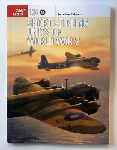 OSPREY COMBAT AIRCRAFT  124. SHORT STIRLING UNITS OF WORLD WAR 2