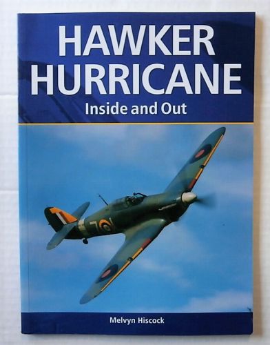 CHEAP BOOKS  ZB1844 HAWKER HURRICANE INSIDE AND OUT - MELVYN HISCOCK