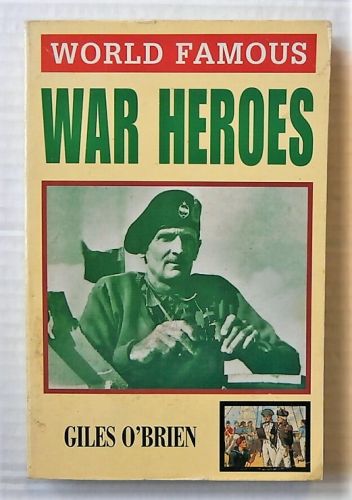 CHEAP BOOKS  ZB3096 WORLD FAMOUS WAR HEROES - GILES OBRIEN