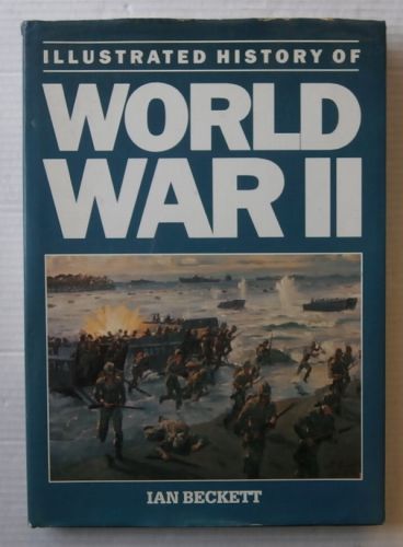 CHEAP BOOKS  ZB3091A ILLUSTRATED HISTORY OF WORLD WAR II - IAN BECKETT