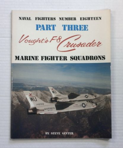 CHEAP BOOKS  ZB831 NAVAL FIGHTERS NUMBER 18 PART THREE VOUGHTS F-8 CRUSADER MARINE FIGHTER SQUADRONS
