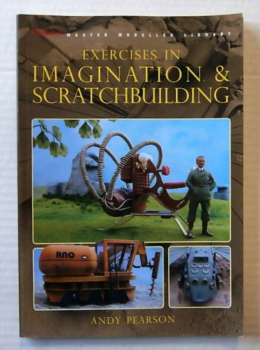 CHEAP BOOKS  ZB2143 EXERCISES IN IMAGINATION AND SCRATCHBUILDING - ANDY PEARSON