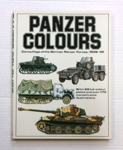 CHEAP BOOKS  ZB846 PANZER COLOURS CAMOUFLAGE OF THE GERMAN PANZER FORCES 1939-45