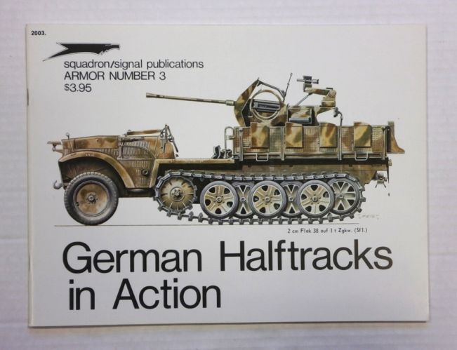 SQUADRON/SIGNAL ARMOR IN ACTION  2003. GERMAN HALFTRACKS