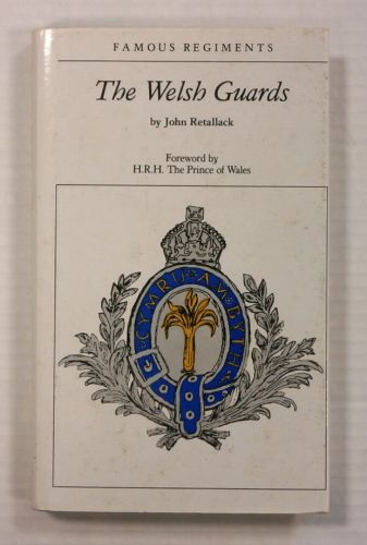 CHEAP BOOKS  ZB967 THE WELSH GUARDS - JOHN RETALLACK