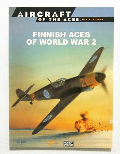AIRCRAFT OF THE ACES  032. MEN AND LEGENDS - FINNISH ACES OF WORLD WAR 2