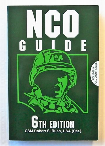 CHEAP BOOKS  ZB2284 NCO GUIDE 6TH EDITION - CSM ROBERT S RUSH 