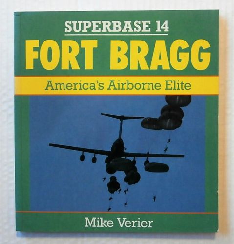 CHEAP BOOKS  ZB2304 SUPERBASE 14 FORT BRAGG AMERICAS AIRBORNE ELITE - MIKE VERIER