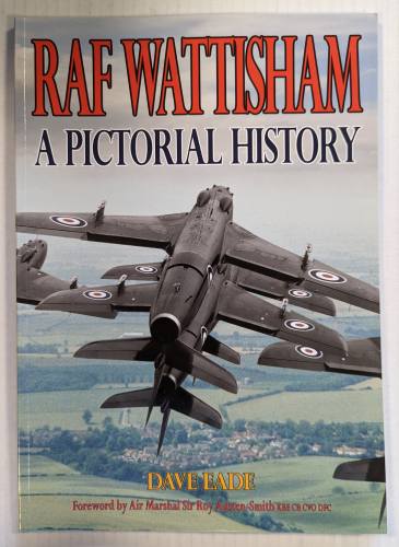 CHEAP BOOKS  ZB4109 RAF WATTISHAM A PICTORIAL HISTORY - DAVE EADE