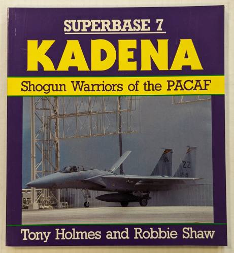 CHEAP BOOKS  ZB4250 SUPERBASE 7 KADENA SHOGUN WARRIORS OF THE PACAF
