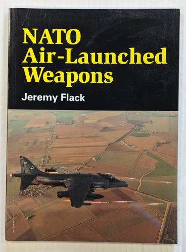 CHEAP BOOKS  ZB4289 NATO AIR LAUNCHED WEAPONS - JEREMY FLACK