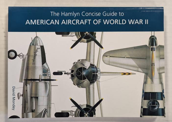 CHEAP BOOKS  ZB4324 THE HAMLYN CONCISE GUIDE TO AMERICAN AIRCRAFT OF WORLD WAR II