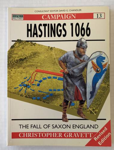 OSPREY CAMPAIGN  013. HASTINGS 1066 THE FALL OF SAXON ENGLAND 