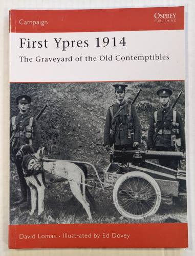OSPREY CAMPAIGN  058. FIRST YPRES 1914 THE GRAVEYARD OF THE OLD CONTEMPTIBLES 