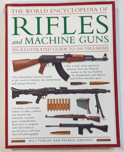 CHEAP BOOKS  ZB4450 THE WORLD ENCYCLOPEDIA OF RIFLES AND MACHINE GUNS 