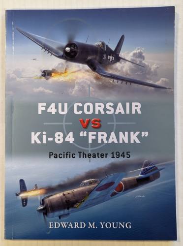 OSPREY DUEL  73 F4U CORSAIR VS KI-84 FRANK PACIFIC THEATER 1945