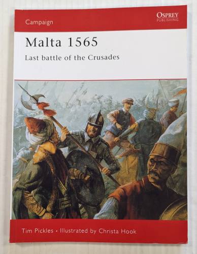 OSPREY CAMPAIGN  050 MALTA 1565 LAST BATTLE OF THE CRUSADES 
