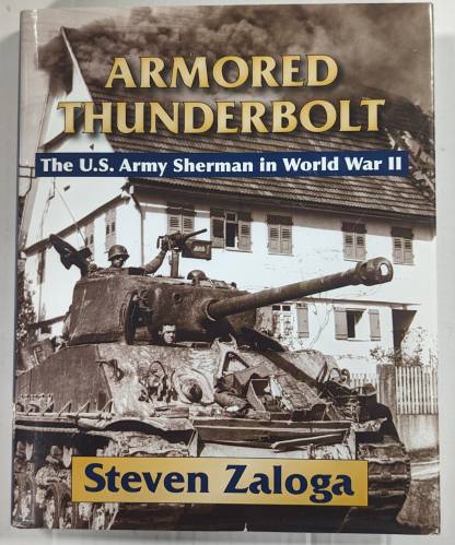 CHEAP BOOKS  ZB4612 ARMOURED THUNDERBOLT THE U.S. ARMY SHERMAN IN WORLD WAR II 