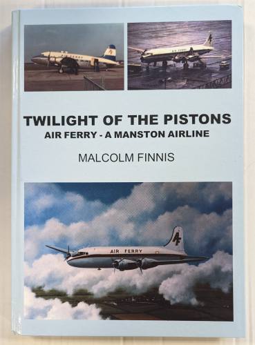 CHEAP BOOKS  ZB4641 TWILIGHT OF THE PISTONS AIR FERRY A MANSTON AIRLINE