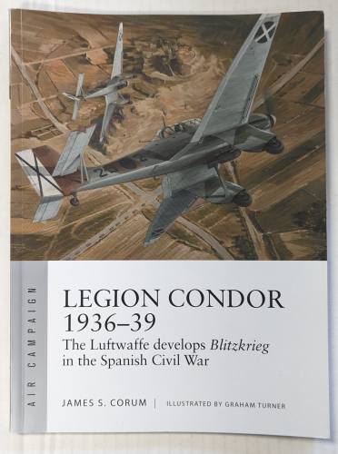 OSPREY AIR CAMPAIGN  16. LEGION CONDOR 1936-39