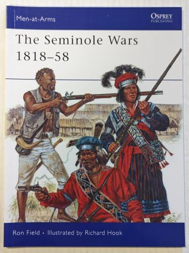OSPREY  454. THE SEMINOLE WARS 1818-58