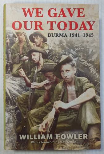 CHEAP BOOKS  ZB5107 WE GAVE OUR TODAY BURMA 1941-1945