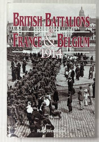 CHEAP BOOKS  ZB5174 BRITISH BATTALIONS FRANCE   BELGIUM
