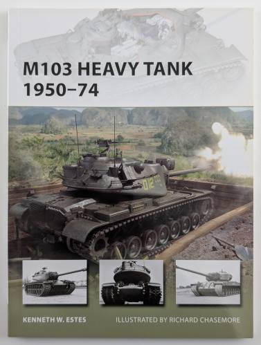NEW VANGUARDS  197. M103 HEAVY TANK 1950-74