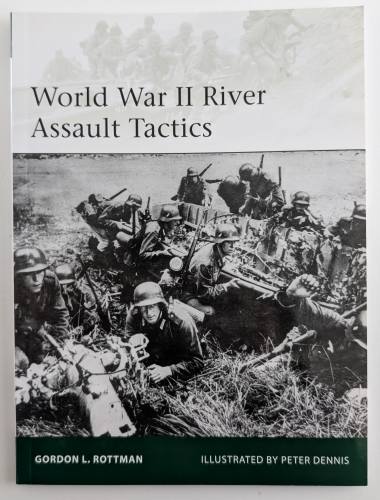 OSPREY  ELITE 195. WORLD WAR II RIVER ASSAULT TACTICS