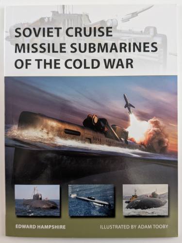 NEW VANGUARDS  260. SOVIET CRUISE MISSILE SUBMARINES OF THE COLD WAR