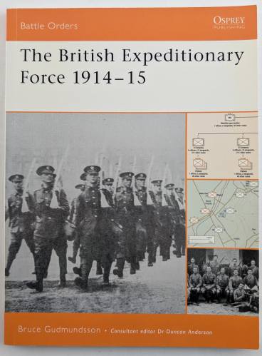 OSPREY BATTLE ORDERS  16. THE BRITISH EXPEDITIONARY FORCE 1914-15