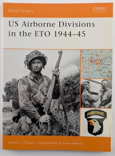 OSPREY BATTLE ORDERS  25. US AIRBORNE DIVISIONS IN THE ETO 1944-45