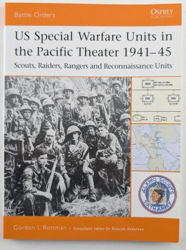 OSPREY BATTLE ORDERS  12. US SPECIAL WARFARE UNITS IN THE PACIFIC THEATRE 1941-45