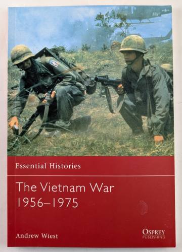 OSPREY ESSENTIAL HISTORIES  38. THE VIETNAM WAR 1956-1975