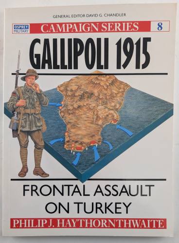 OSPREY CAMPAIGN  08. GALLIPOLO 1915 FRONTAL ASSAULT ON TURKEY