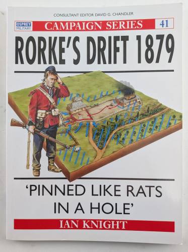 OSPREY CAMPAIGN  41. RORKES DRIFT 1879 PINNED LIKE RATS IN A HOLE